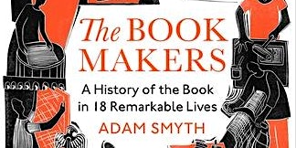 Imagem principal do evento The Book-Makers - A Talk by Adam Smyth