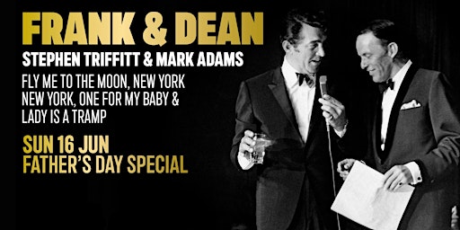 Imagem principal de Sunday Jazz Lunch | Frank & Dean | Father's Day Special Show