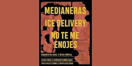 Medianeras + No Te Me Enojes + Ice Delivery