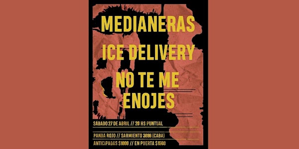 Medianeras + No Te Me Enojes + Ice Delivery