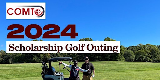 Primaire afbeelding van COMTO Boston Annual Golf Outing & Scholarship Fundraiser 2024