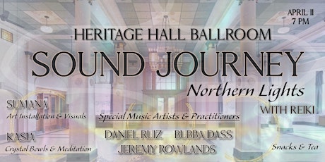 Image principale de Northern Lights Sound Journey with Reiki at Heritage Hall Ballroom