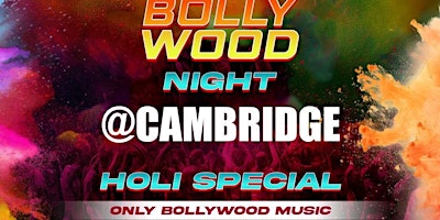 Imagen principal de LONG WEEKEND BOLLYWOOD NIGHT HOLI SPECIAL @CAMBRIDGE