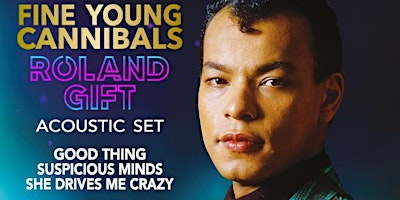 Roland Gift | The Fine Young Cannibals primary image