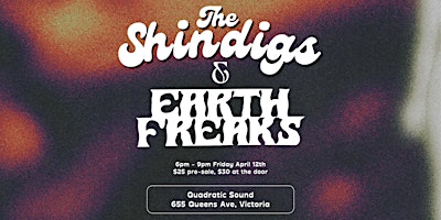 Immagine principale di The Shindigs and Earth Freaks live in Victoria 