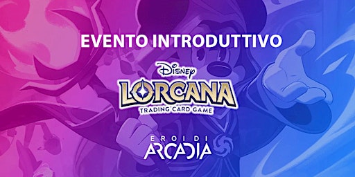 Imagen principal de Evento Introduttivo Lorcana - Lunedì 8 Aprile