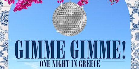 GIMME GIMME! ONE NIGHT IN GREECE