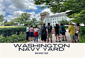Walking Tour of the Historic Washington Navy Yard primary image