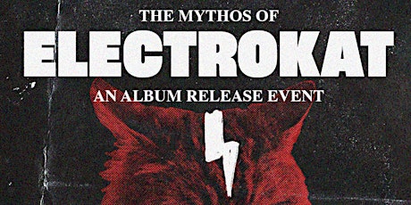 The Mythos of ELECTROKAT An Album Release Event
