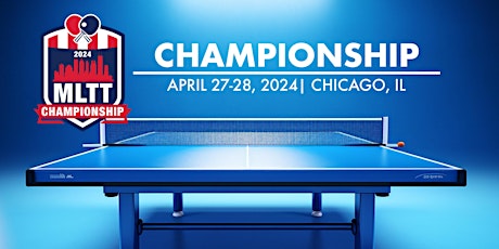 Major League Table Tennis | Chicago, IL | April  27, 2024