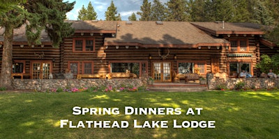 Imagem principal do evento Locals Night at Flathead Lake Lodge - Spring Dinners