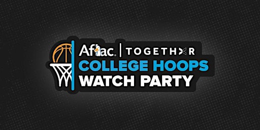 Imagem principal do evento Aflac x TOGETHXR: College Hoops Watch Party