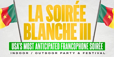 La Soiree Blanche 3: DC Biggest Cameroon National Day Celebration primary image