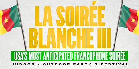 La Soiree Blanche 3: DC Biggest Cameroon National Day Celebration primary image