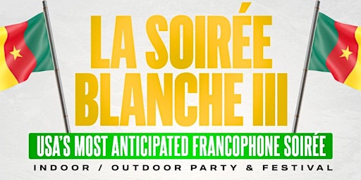 La Soiree Blanche 3: DC Biggest Cameroon National Day Celebration primary image