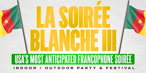 Immagine principale di La Soiree Blanche 3: DC Biggest Cameroon National Day Celebration 