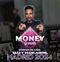 Primaire afbeelding van Money Growth 12, 13 y 14 de Abril 2024 Madrid y Online