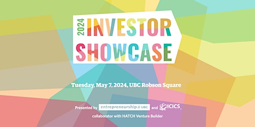 Imagen principal de entrepreneurship@UBC's Investor Showcase 2024