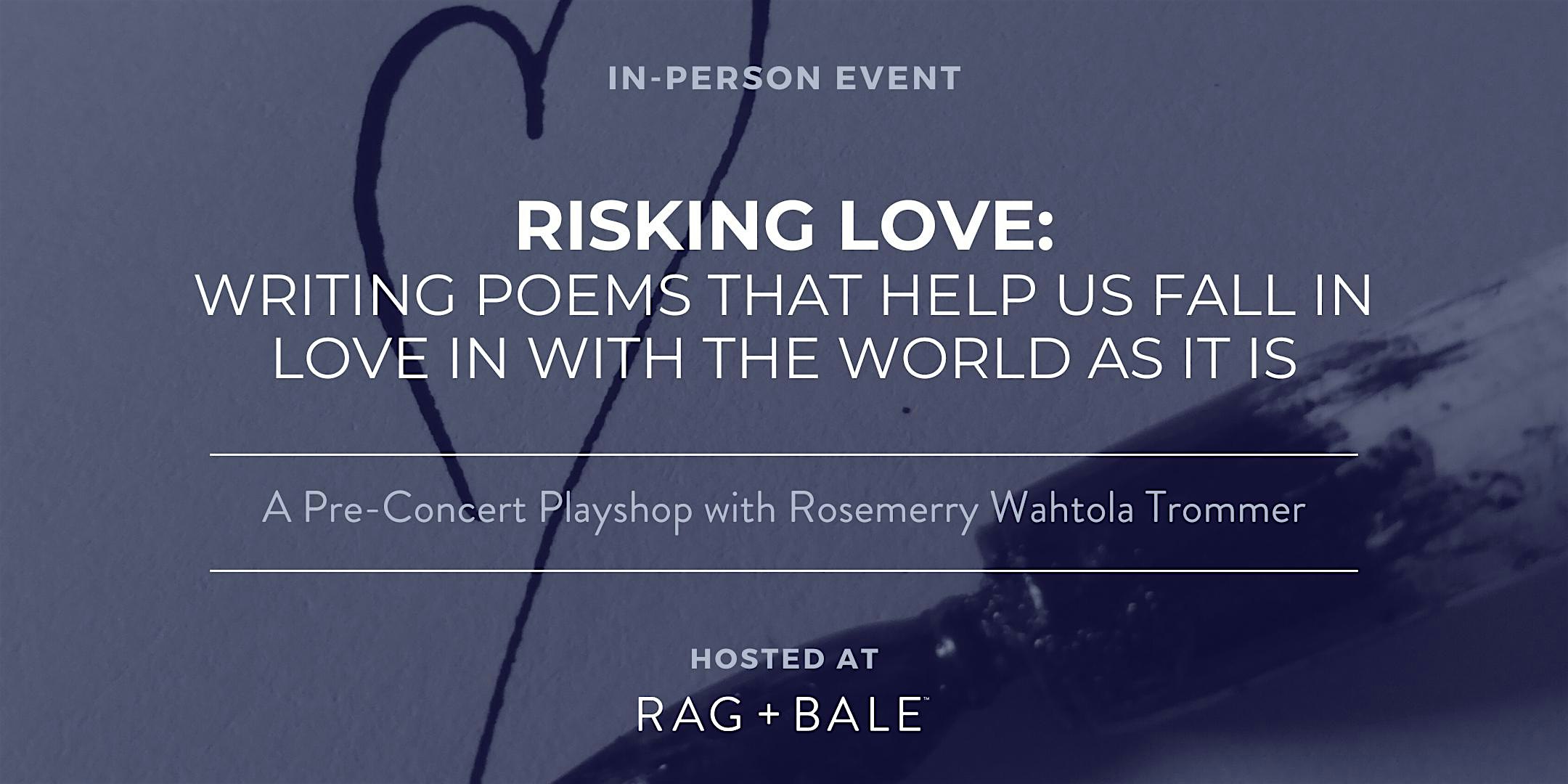 Poetry Workshop with Rosemerry Trommer: Risking Love