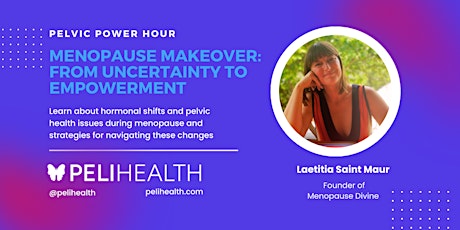 Pelvic Power Hour: Menopause Makeover, From Uncertainty to Empowerment primary image