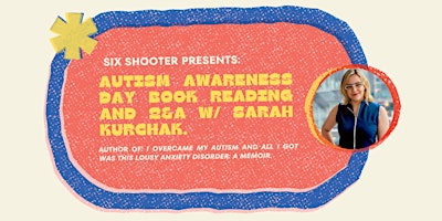 Imagen principal de Six Shooter Records Presents: Autism Awareness Day Book Reading and Q&A with Sarah Kurchak