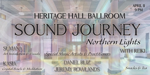 Imagem principal de Northern Lights Sound Journey with Reiki at Heritage Hall Ballroom