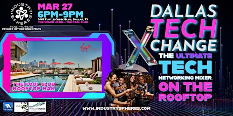 Dallas TechXChange - The Ultimate Tech Networking Mixer On The Rooftop primary image