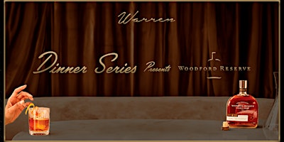 Hauptbild für Warren Dinner Series presents Woodford Reserve
