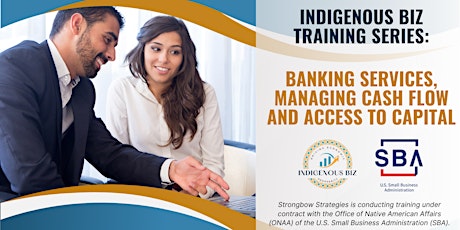 Indigenous Biz: Banking Services, Managing Cash Flow and Access to Capital