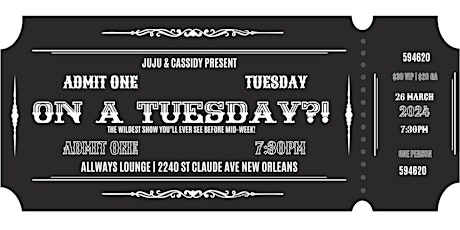 Juju & Cassidy present- On a TUESDAY?! primary image
