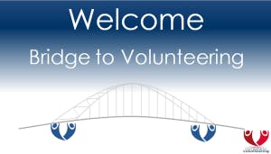 Bridge To Volunteering - An Introduction to Volunteering