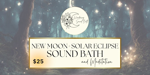 Immagine principale di Aries New Moon + Solar Eclipse Sound Bath and Guided Meditation 