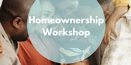 Primaire afbeelding van Homeownership & Budgeting Workshop