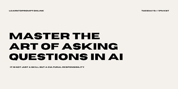 Master The Art of Asking Questions in AI