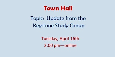 Town Hall Discussion - Keystone Study Group - April 16th - 2:00 pm primary image