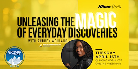 Primaire afbeelding van Nikon Presents - Unleashing the Magic of Everyday Discoveries