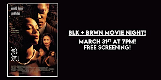 Imagem principal do evento BLK+BRWN MOVIE NIGHT!