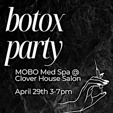 Botox Party at Clover House