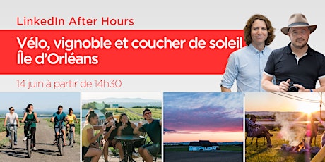 Image principale de LinkedIn After Hours : Vélo, Vignoble & Coucher de soleil [Île d'Orléans]