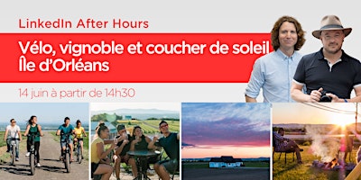 Immagine principale di LinkedIn After Hours : Vélo, Vignoble & Coucher de soleil [Île d'Orléans] 