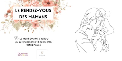 Imagem principal do evento Le rendez-vous des mamans