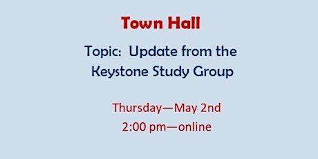 Imagen principal de Town Hall Discussion - Keystone Study Group - May 2nd - 2:00 pm