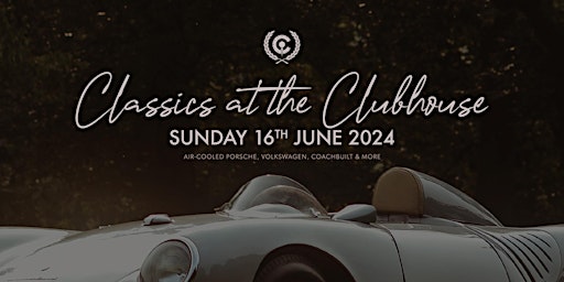Hauptbild für Classics at the Clubhouse - Aircooled Edition 2024