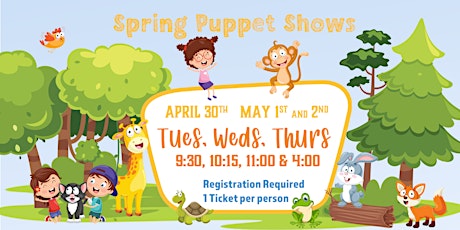 Spring Puppet Shows-April 30th, May 1st and 2nd