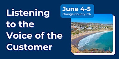 Image principale de Listening to the Voice of the Customer Workshop | Orange County, CA