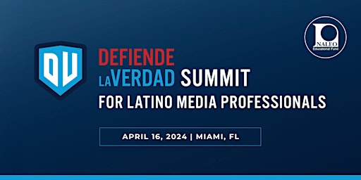 Imagem principal de Defiende La Verdad Summit for  South Florida Latino Media Professionals