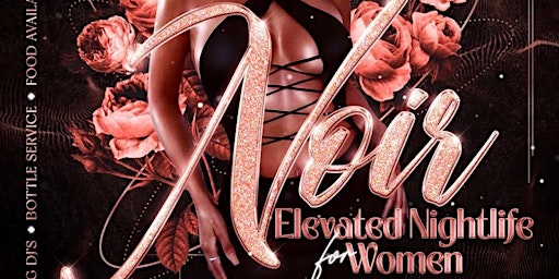 Primaire afbeelding van Noir - Elevated Nightlife For Women