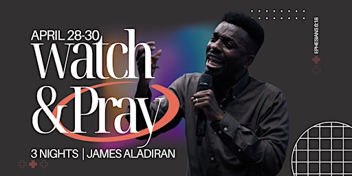 Imagem principal do evento Watch & Pray| 3 Nights with James Aladiran