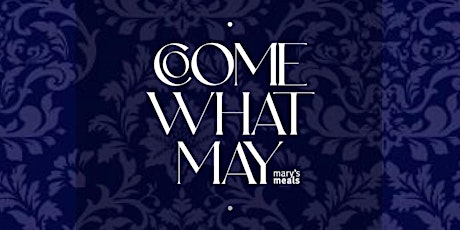 COME WHAT MAY!