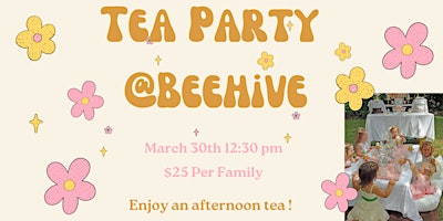 Imagen principal de Tea Party at Beehive!